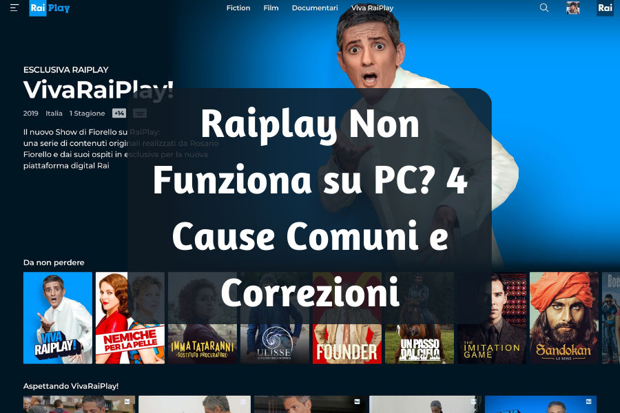 Raiplay Non Funziona su PC? 4 Cause Comuni e Correzioni